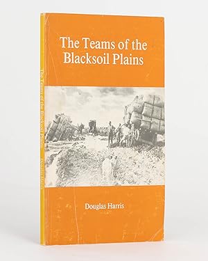 Bild des Verkufers fr The Teams of the Blacksoil Plains zum Verkauf von Michael Treloar Booksellers ANZAAB/ILAB