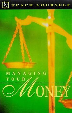 Seller image for Managing Your Money (Teach Yourself: home finance) for sale by WeBuyBooks