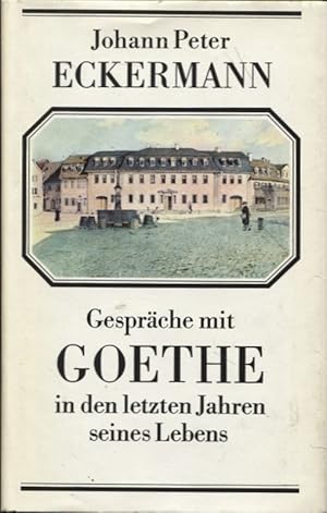 Bild des Verkufers fr Gesprche mit Goethe in den letzten Jahren seines Lebens zum Verkauf von Flgel & Sohn GmbH
