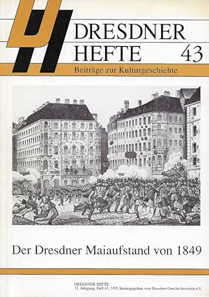 Bild des Verkufers fr Der Dresdner Maiaufstand von 1849 Dresdner Hefte 43 zum Verkauf von Flgel & Sohn GmbH