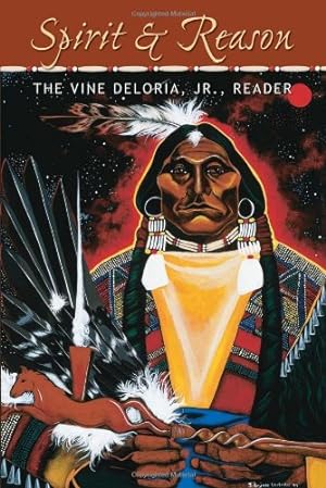 Seller image for Spirit and Reason: The Vine Deloria, Jr. Reader by Deloria Jr., Vine [Paperback ] for sale by booksXpress