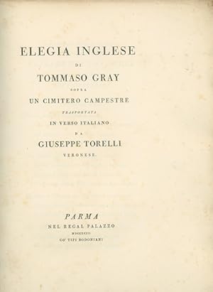 Elegia Inglese di Tommaso Gray Sopra un Cimitero Campestre Trasportata in Verso Italiano da Giuse...