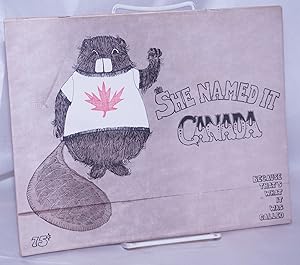 Seller image for She named it Canada, because that's what it was called. Third revised eidition, [September 1972] for sale by Bolerium Books Inc.