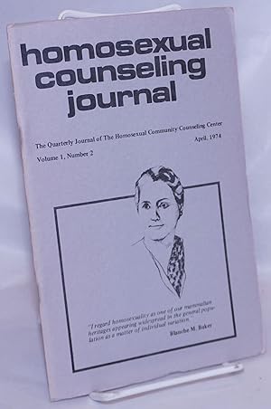 Seller image for Homosexual counseling journal: the quarterly journal of the Homosexual Community Counseling Center; vol. 1, #2, April, 1974: Blanche Baker cover for sale by Bolerium Books Inc.