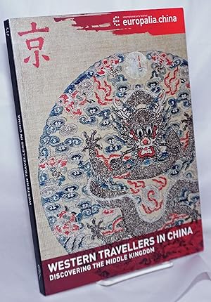 Western Travellers in China Discovering the Middle Kingdom