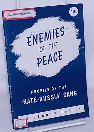 Seller image for Enemies of the Peace: profile of the 'hate-Russia' gang for sale by Bolerium Books Inc.