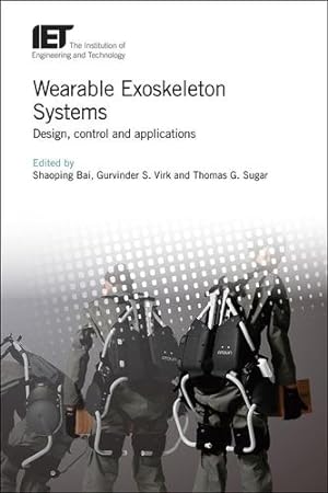 Seller image for Wearable Exoskeleton Systems: Design, control and applications (Control, Robotics and Sensors) [Hardcover ] for sale by booksXpress