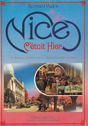 Seller image for Nice, c'tait hier. Chroniques du temps pass  travers les cartes postales for sale by Romanord
