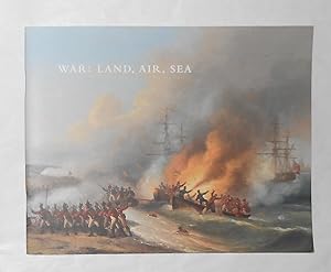 Seller image for War: Land, Air, Sea (Rountree Tryon Galleries, London 10 - 27 October 2017) for sale by David Bunnett Books