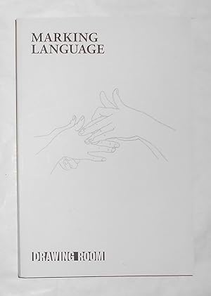 Seller image for Marking Language (Drawing Room, London October 10 - December 14 2013) Drawing Time - Reading Time (Drawing Center, New York November 15 - January 12 2014) for sale by David Bunnett Books