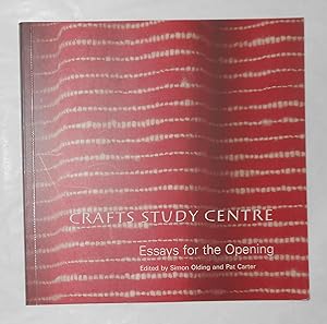 Seller image for Crafts Study Centre - Essays for the Opening for sale by David Bunnett Books