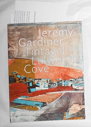 Seller image for Jeremy Gardiner - Tintagel to Lulworth Cove (The Nine British Art, London 6 - 22 March 2019) for sale by David Bunnett Books