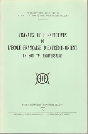 Seller image for Travaux et Perspectives de L'Ecole Francaise D'Extreme-Orient en Son 75e Anniversaire. for sale by Asia Bookroom ANZAAB/ILAB