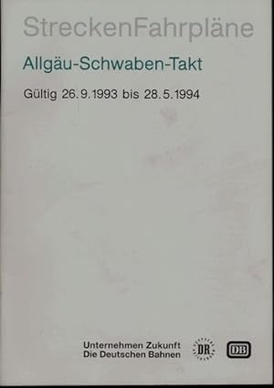Streckenfahrpläne. hier: Allgäu-Schwaben-Takt, gültig 26.9.1993 - 28.5.1994.