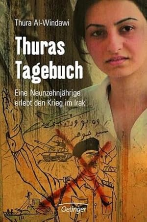 Seller image for Thuras Tagebuch: Eine Neunzehnjhrige erlebt den Krieg im Irak (Oetinger extra) for sale by Gerald Wollermann