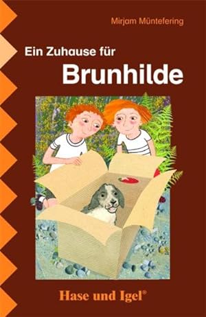Ein Zuhause für Brunhilde: Schulausgabe