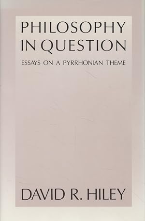 Bild des Verkufers fr Philosophy in Question: Essays on a Pyrrhonian Theme. zum Verkauf von Fundus-Online GbR Borkert Schwarz Zerfa