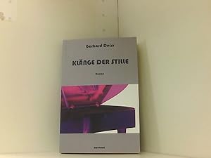 Klänge der Stille: Die fiktive Lebensgeschichte der Pianistin Clara Supetzky. Roman