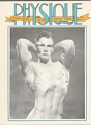 Imagen del vendedor de Physique, a Pictorial History of the Athletic Model Guild a la venta por Whitledge Books
