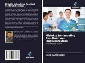 Seller image for Mislukte behandeling Resultaat van longtuberculose : De bijbehorende factoren for sale by AHA-BUCH GmbH