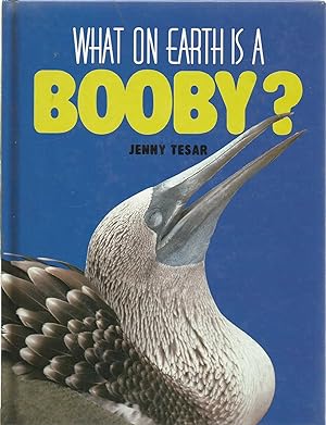 Bild des Verkufers fr What on Earth is a Booby? zum Verkauf von Turn The Page Books
