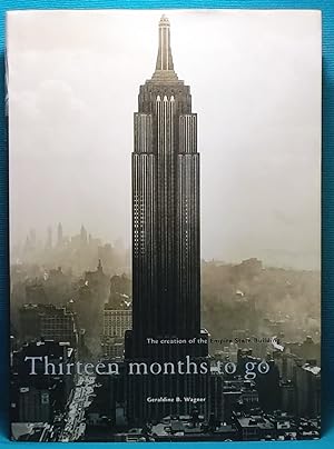 Thirteen months to go: The creation of the Empire State Building