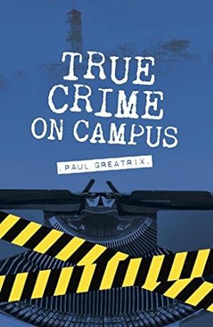 Seller image for True Crime on Campus for sale by WeBuyBooks