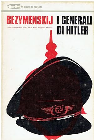 Imagen del vendedor de I generali di Hitler a la venta por Romanord