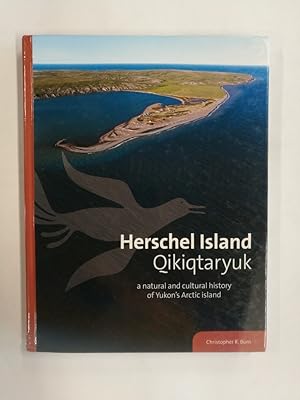 Seller image for Burn, C: Herschel Island Qikiqtaryuk: A Natural and Cultural History of Yukon's Arctic Island for sale by Antiquariat Mander Quell