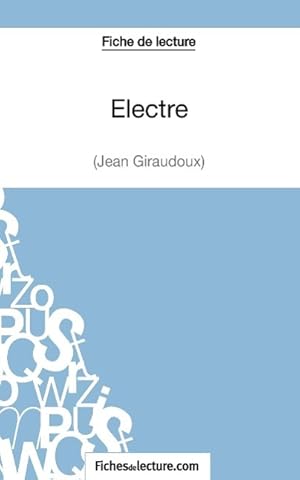 Image du vendeur pour Electre de Jean Giraudoux (Fiche de lecture) mis en vente par moluna