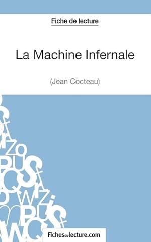 Image du vendeur pour La Machine Infernale de Jean Cocteau (Fiche de lecture) mis en vente par moluna