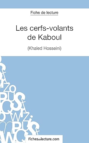 Bild des Verkufers fr Les cerfs-volants de Kaboul de Khaled Hosseini (Fiche de lecture) zum Verkauf von moluna