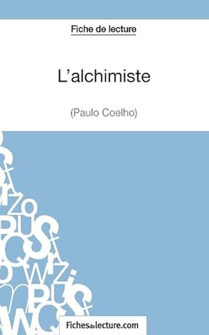 Image du vendeur pour L alchimiste de Paulo Coelho (Fiche de lecture) mis en vente par moluna
