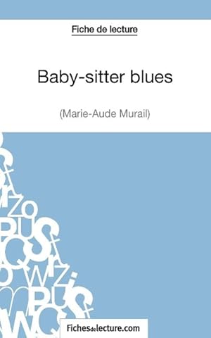Image du vendeur pour Baby-sitter blues de Marie-Aude Murail (Fiche de lecture) mis en vente par moluna