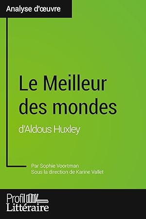 Bild des Verkufers fr Le Meilleur des mondes d\ Aldous Huxley (Analyse approfondie) zum Verkauf von moluna
