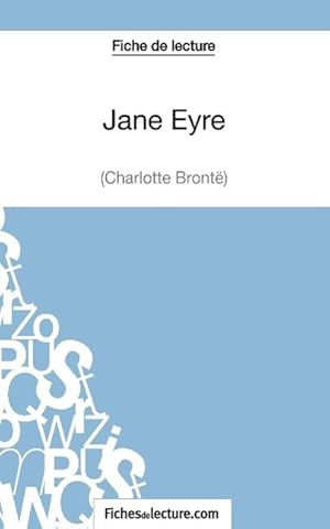 Image du vendeur pour Jane Eyre de Charlotte Bront (Fiche de lecture) mis en vente par moluna