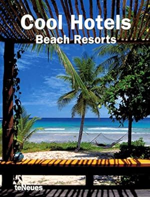 Seller image for Cool Hotels Beach Resorts for sale by WeBuyBooks