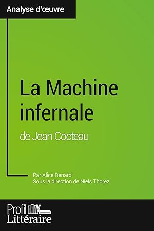 Bild des Verkufers fr La Machine infernale de Jean Cocteau (Analyse approfondie) zum Verkauf von moluna