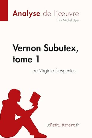 Bild des Verkufers fr Vernon Subutex, tome 1 de Virginie Despentes (Analyse de l\ oeuvre) zum Verkauf von moluna