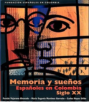 Bild des Verkufers fr Memoria y sueos. Espaoles en colombia. Siglo XX . zum Verkauf von Librera Astarloa