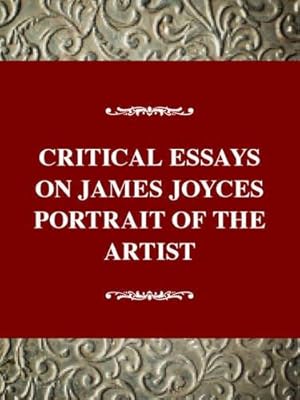 Bild des Verkufers fr Critical Essays on James Joyce's A Portrait of the Artist as a Young Man: Joyce's Portrait of the Artist as a Young Man (Critical essays on British literature) zum Verkauf von WeBuyBooks