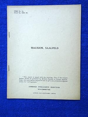 Seller image for CIOS File No. XXX-90, Mauxion, Saalfeld. Combined Intelligence Objectives Sub-Committee Report. for sale by Tony Hutchinson