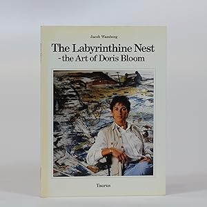 The Labyrinthine Nest - the Art of Doris Bloom