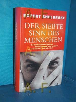 Bild des Verkufers fr Der siebte Sinn des Menschen : Gedankenbertragung, Vorahnungen und andere unerklrliche Fhigkeiten Aus dem Engl. bers. von Michael Schmidt zum Verkauf von Antiquarische Fundgrube e.U.