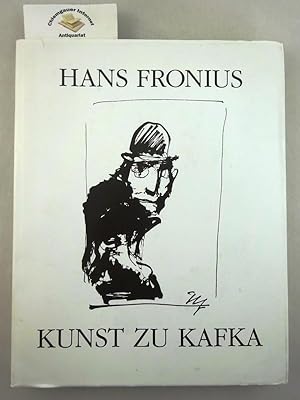 Bild des Verkufers fr Kunst zu Kafka. Mit einem Text von Hans Fronius. Einfhrung Wolfgang Hilger. Bildtexte Helmut Strutzmann zum Verkauf von Chiemgauer Internet Antiquariat GbR