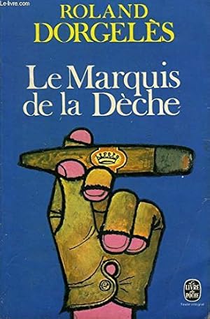 Seller image for le marquis de la deche for sale by secretdulivre