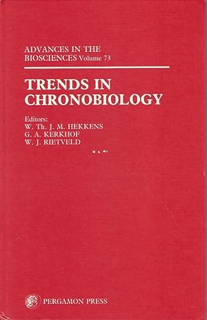 Seller image for Trends in Chronobiology. Advances in the Biosciences Volume 73. Procedings of the XVIIIth Conference of the International Society for Chronobiology, held in conjunction with the IIIrd Annual Meeting of the European Society for Chronobiology, 12.-17. Juli 1987, Leiden, The Netherlands. for sale by Lewitz Antiquariat