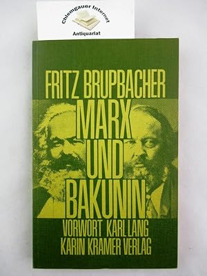 Seller image for Marx und Bakunin . Ein Beitrag zur Geschichte der Internationalen Arbeiterassoziation. Vorwort Karl Lang. for sale by Chiemgauer Internet Antiquariat GbR