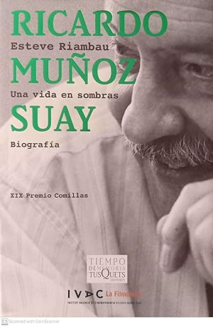 Ricardo Muñoz Suay, Una vida en sombras