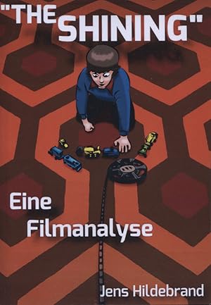 Bild des Verkufers fr The Shining" - eine Filmanalyse. Jens Hildebrand zum Verkauf von Versandantiquariat Ottomar Khler